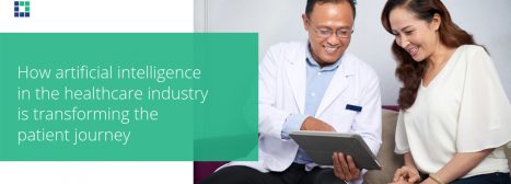 How artificial intelligence in the healthcare industry is transforming the patient journey