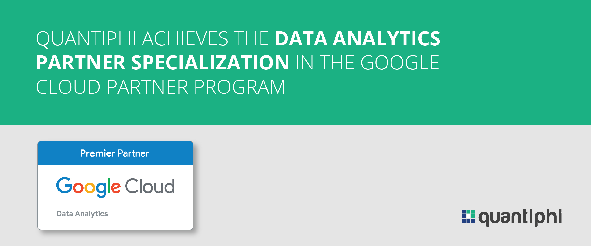 Quantiphi Achieves the Data Analytics Partner Specialization in the Google Cloud Partner Program